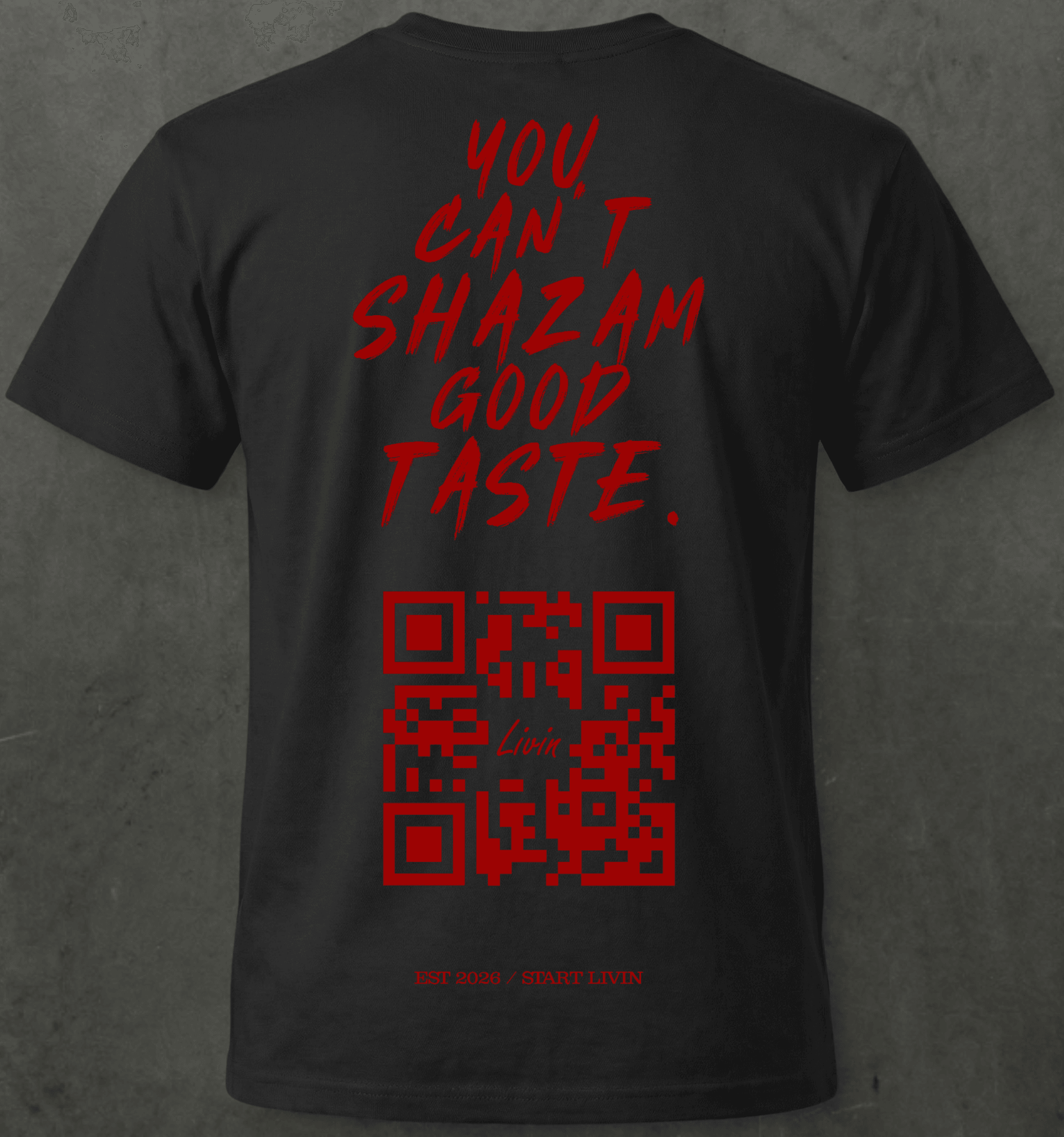 You Can't Shazam Good Taste Tee — LIVIN black cotton t-shirt, back print view